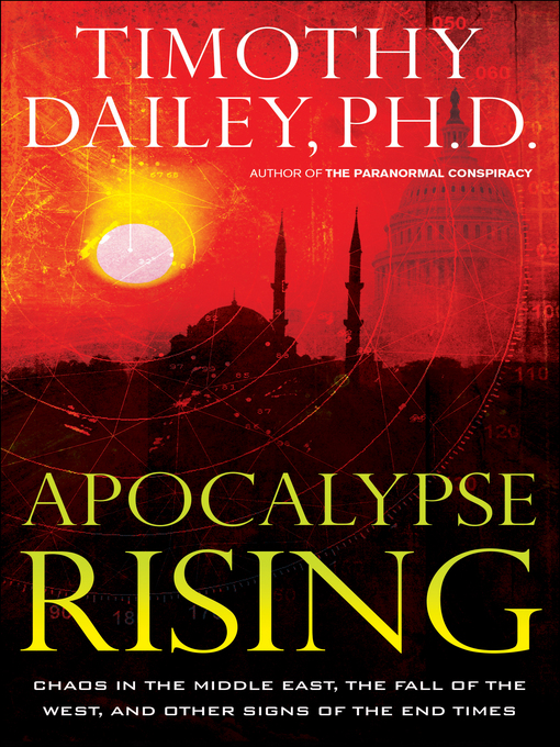 Title details for Apocalypse Rising by Timothy Ph.D. Dailey - Available